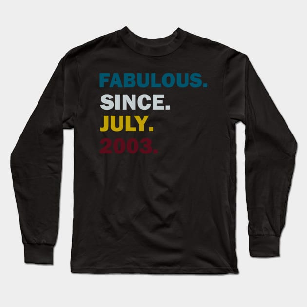 18th Birthday.FABULOUS Since July 2003 18 Year Old Boys Girls T-Shirt Long Sleeve T-Shirt by direct.ul